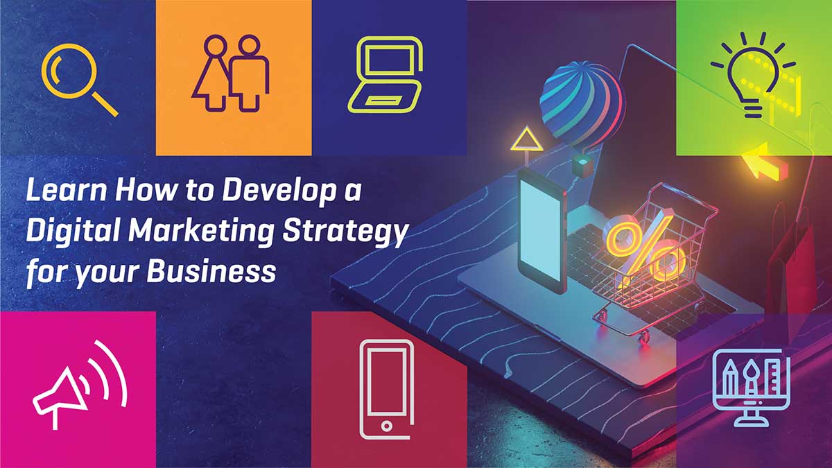 Developing a Digital Marketing Strategy for Your Business